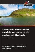 Cover-Bild zum Titel 'Componenti di un moderno data lake per supportare le applicazioni AI aziendali' von 'Venkata Karthik Penikalapati, Lav Kumar'