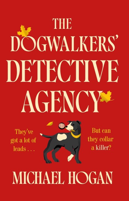 The Dog Walkers' Detective Agency - Michael Hogan