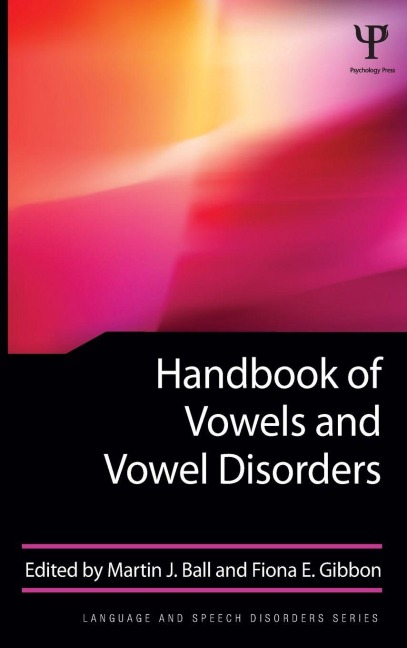 Handbook of Vowels and Vowel Disorders - 
