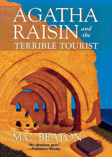 Agatha Raisin and the Terrible Tourist - M. C. Beaton
