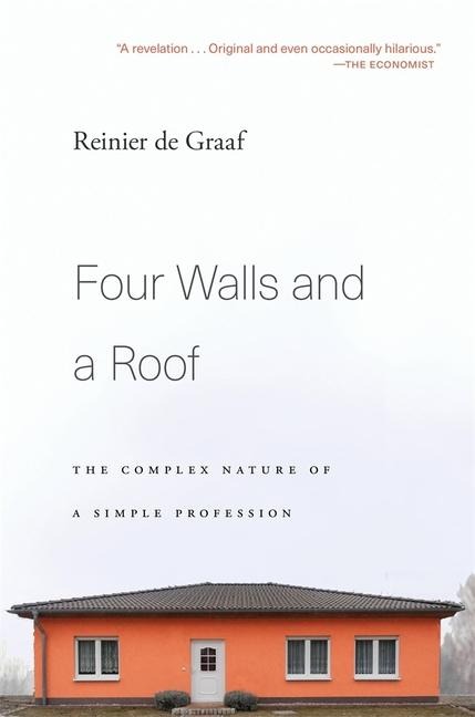 Four Walls and a Roof - Reinier de Graaf
