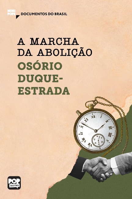 A marcha da abolição: Trechos selecionados de "A abolição" - Osório Duque-Estrada