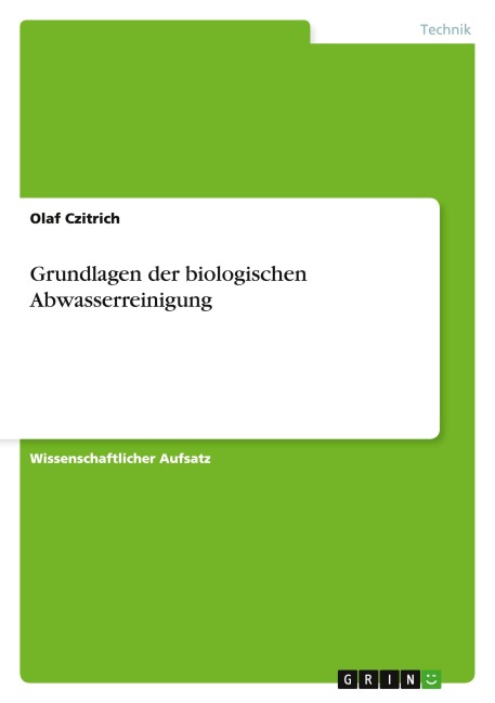 Grundlagen der biologischen Abwasserreinigung - Olaf Czitrich