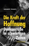 Cover-Bild zum Titel 'Die Kraft der Hoffnung' von 'Heribert Prantl'