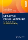 Fallstudien zur Digitalen Transformation - 