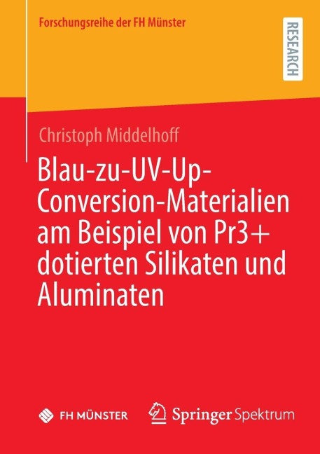 Blau-zu-UV-Up-Conversion-Materialien am Beispiel von Pr3+ dotierten Silikaten und Aluminaten - Christoph Middelhoff