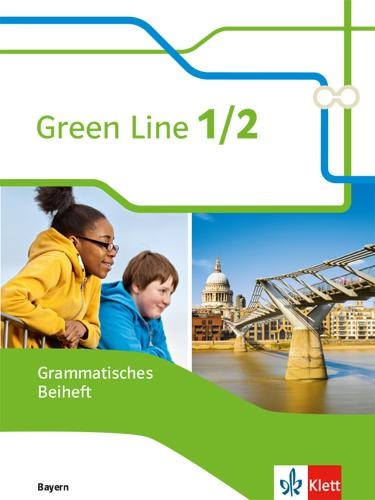 Green Line 1. Grammatisches Beiheft 5./6. Schuljahr. Ausgabe Bayern ab 2017
