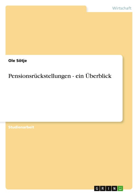 Pensionsrückstellungen - ein Überblick - Ole Sötje