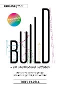 Build - ein unorthodoxer Leitfaden - Tony Fadell