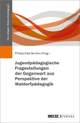 Cover-Bild zum Titel 'Jugendpädagogische Fragestellungen der Gegenwart aus Perspektive der Waldorfpädagogik' von ''