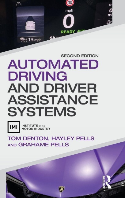 Automated Driving and Driver Assistance Systems - Tom Denton, Hayley Pells, Grahame Pells