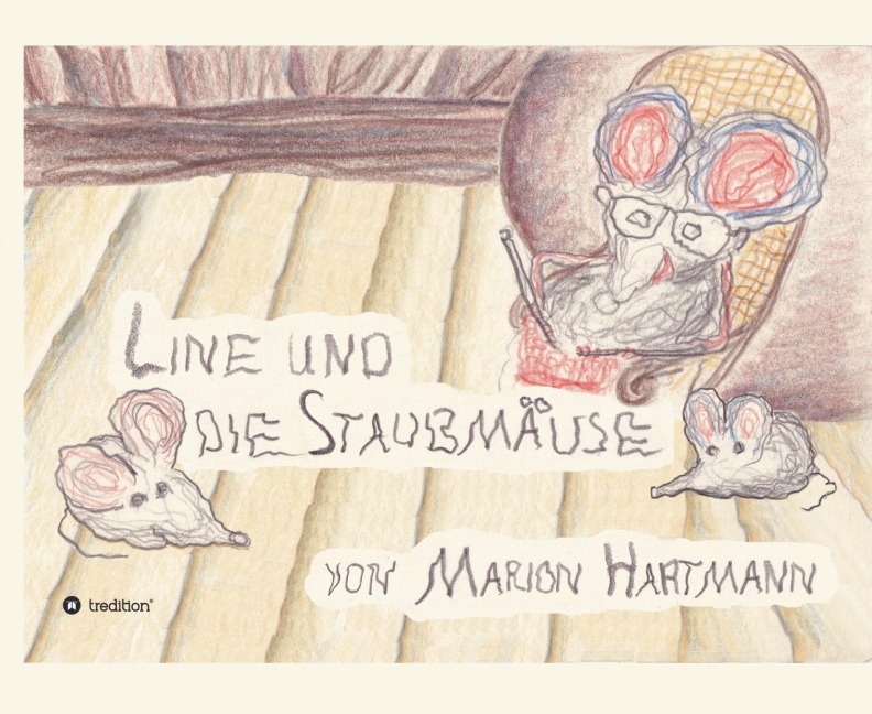 Line und die Staubmäuse - Marion Hartmann