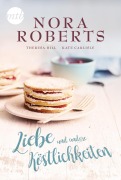 Cover-Bild zum Titel 'Liebe und andere Köstlichkeiten' von 'Nora Roberts, Teresa Hill, Kate Carlisle'