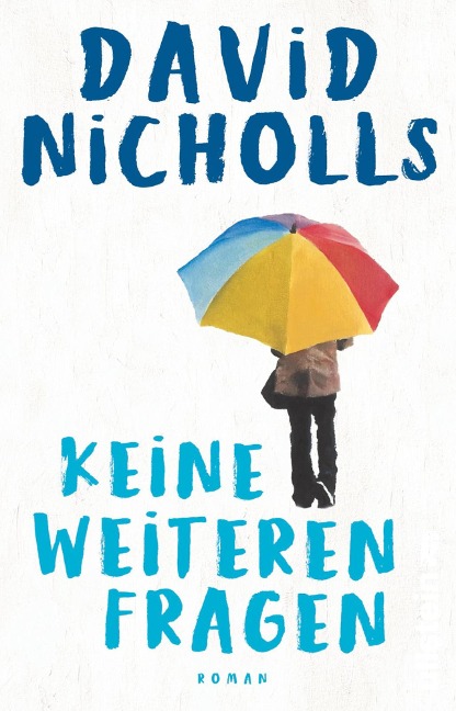 Keine weiteren Fragen - David Nicholls