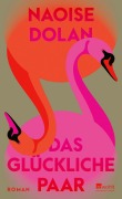 Cover-Bild zum Titel 'Das glückliche Paar' von 'Naoise Dolan'