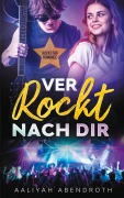 Cover-Bild zum Titel 'Verrockt nach dir' von 'Aaliyah Abendroth'
