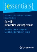 Guerilla Innovationsmanagement - Johanna Bath, Hansjörg Klein, Yorck-Richard Drost