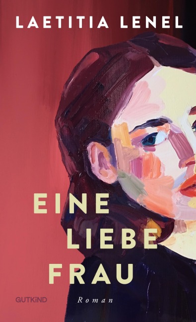 Eine liebe Frau - Laetitia Lenel