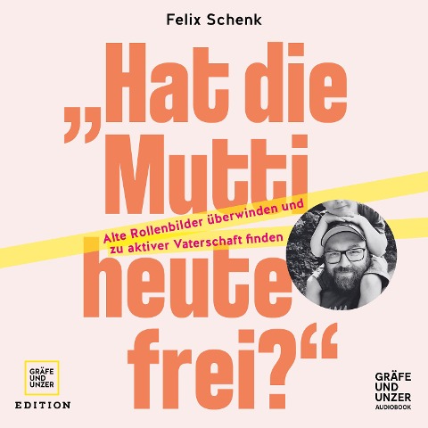 "Hat die Mutti heute frei?" - Felix Schenk