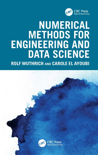 Numerical Methods for Engineering and Data Science - Rolf Wuthrich, Carole El Ayoubi