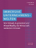 Cover-Bild zum Titel 'Immersive Unternehmenswelten' von 'Jeremy Dalton, Olaf Acker'