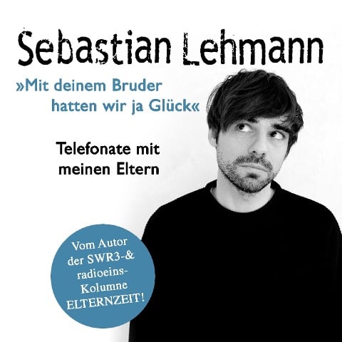"Mit deinem Bruder hatten wir ja Glück" - Sebastian Lehmann