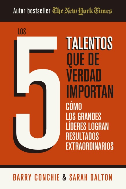 Los 5 talentos que de verdad importan - Barry Conchie, Sarah Dalton