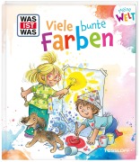 Cover-Bild zum Titel 'WAS IST WAS Meine Welt Band 19 Viele bunte Farben' von 'Alexandra Fabisch'