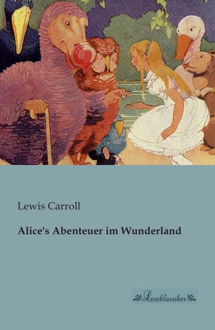 Alice's Abenteuer im Wunderland - Lewis Carroll