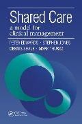 Cover-Bild zum Titel 'Shared Care' von 'Peter Edwards, Mark Thursz, Dennis Shale, Jones Stephen'