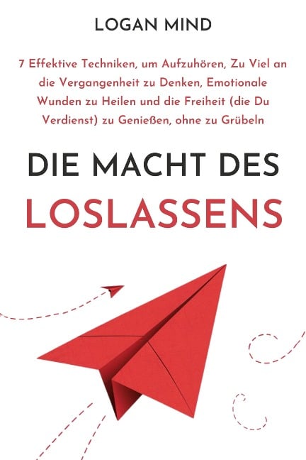 Die Macht des Loslassens - Logan Mind