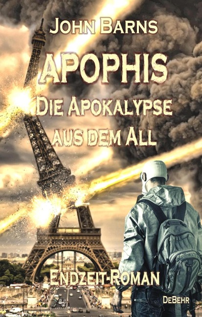 APOPHIS - Die Apokalypse aus dem All - Endzeit-Roman - John Barns