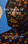 Cover-Bild zum Titel 'The Book of Melanin (Vol. 1)' von 'Jefta Iluyomade'