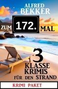 Cover-Bild zum Titel 'Zum 172. Mal 3 klasse Krimis für den Strand' von 'Alfred Bekker'