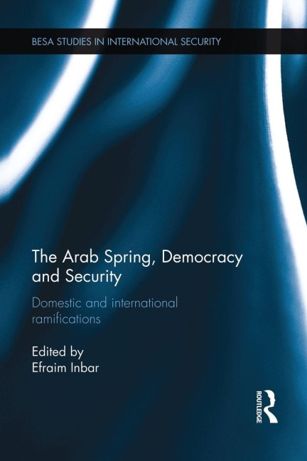 The Arab Spring, Democracy and Security - 