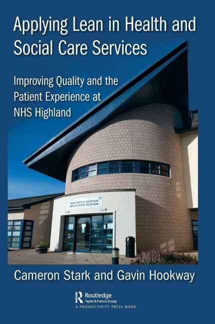 Applying Lean in Health and Social Care Services - Cameron Stark, Gavin Hookway