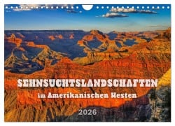 Cover-Bild zum Titel 'Sehnsuchts Landschaften im Amerikanischen Westen (Wandkalender 2026 DIN A4 quer), CALVENDO Monatskalender' von 'Dieter Wilczek'