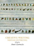Creative Writing: Writers on Writing - 