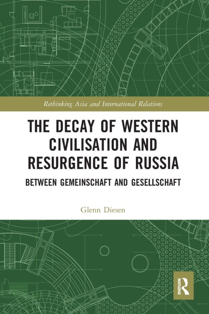 The Decay of Western Civilisation and Resurgence of Russia - Glenn Diesen