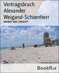 Cover-Bild zum Titel 'Vertragsbruch' von 'Alexander Weigand-Schoenherr'