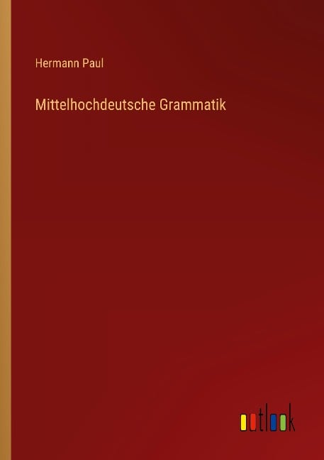 Mittelhochdeutsche Grammatik - Hermann Paul