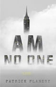 I Am No One - Patrick Flanery