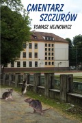 Cover-Bild zum Titel 'Cmentarz szczurow' von 'Tomasz Hejnowicz'