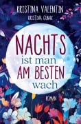Cover-Bild zum Titel 'Nachts ist man am besten wach' von 'Kristina Valentin, Kristina Günak'