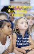 Cover-Bild zum Titel 'Mit Kindern über Krieg reden' von 'Udo Baer'