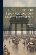 Geschichte Und Beschreibung Der Stadt Duderstadt: Mit Urkunden Und 3 Kupfern - Johann Wolf