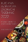 KUCHNIA AZJATYCKA ¿ADNYCH TAJEMNIC - Ana Valukievic