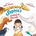 Cover-Bild zum Titel 'Sophie's Animal Parade' von 'Amy Dixon'