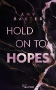 Cover-Bild zum Titel 'Hold on to Hopes' von 'Amy Baxter'