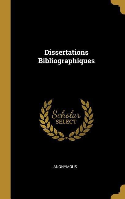 Dissertations Bibliographiques - Anonymous